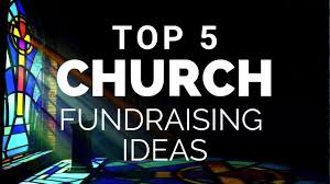 Everything You Need to Know About Church Fundraising Ideas – Best 5 Tips